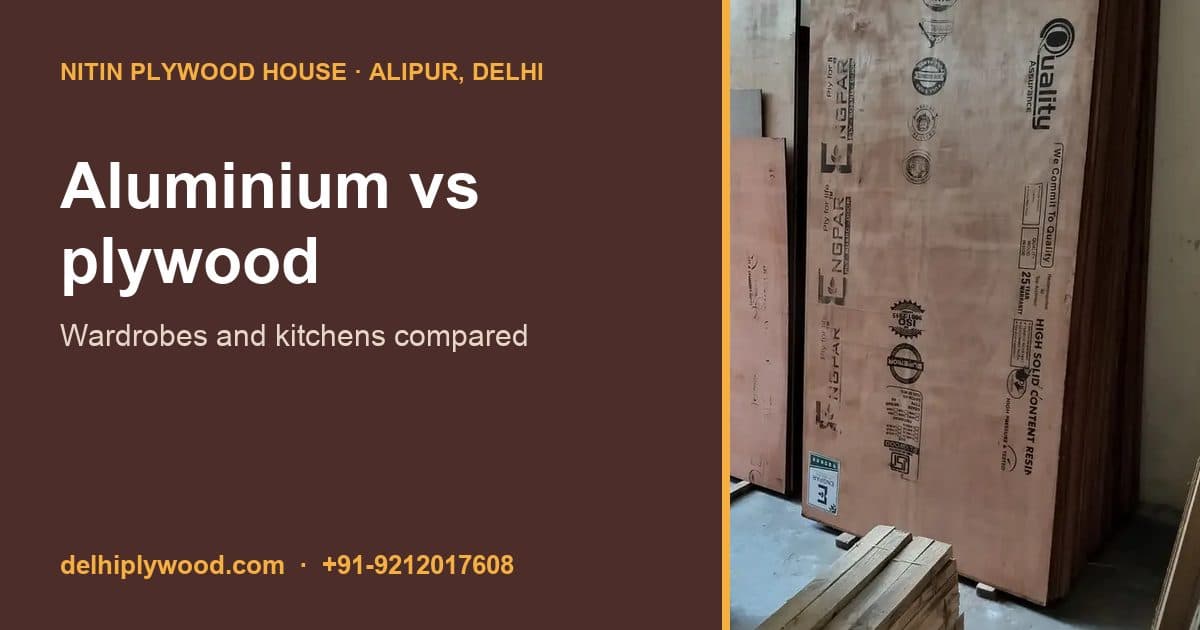 Aluminium vs Plywood for Wardrobes and Kitchens: Which Should You Choose?