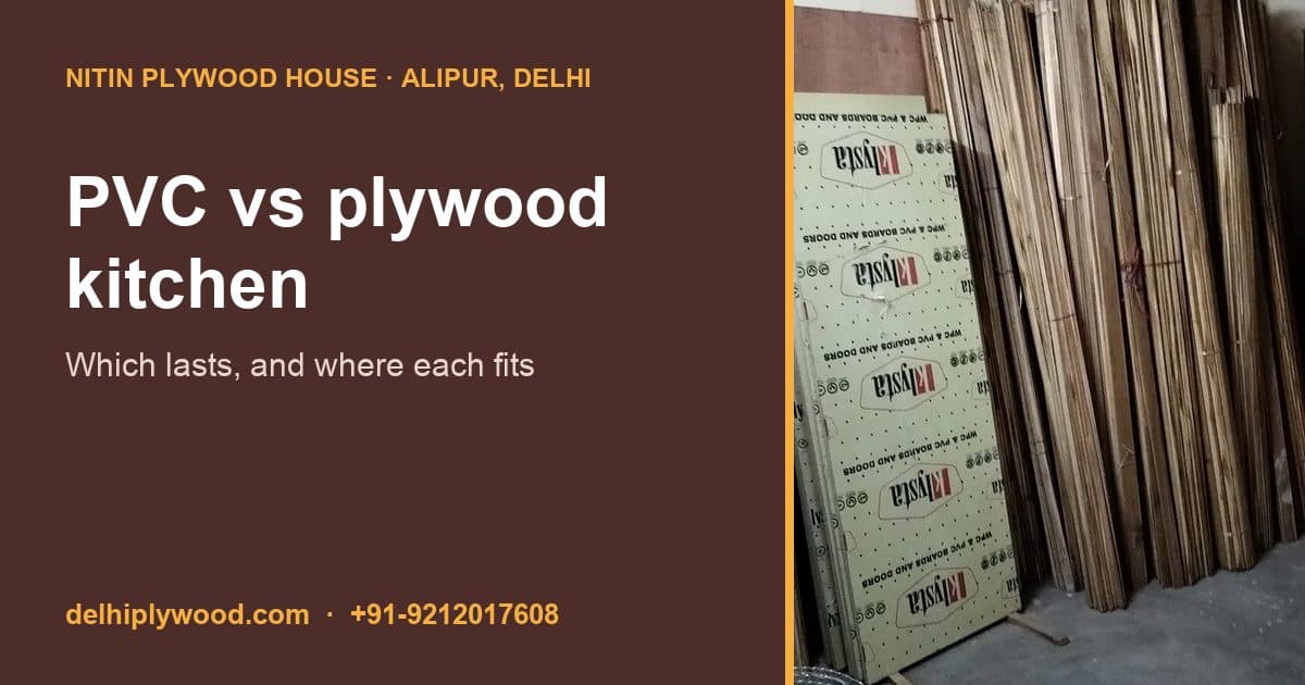 PVC vs Plywood Kitchen: Which Lasts Longer, and Where Each Fits