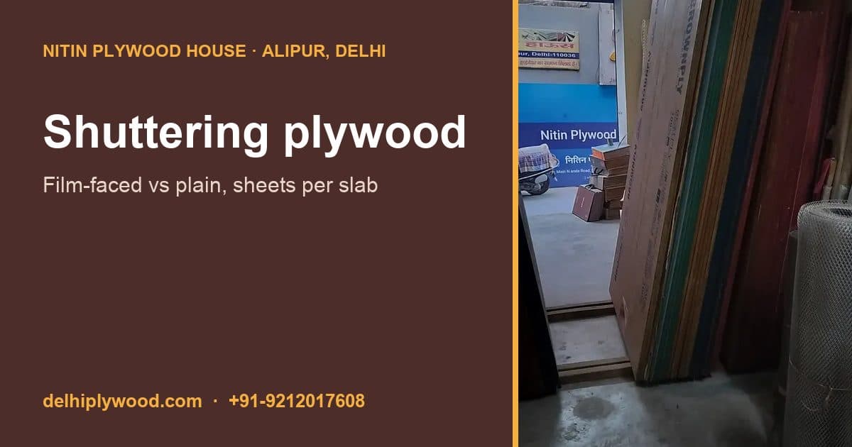 Shuttering Plywood: Film-Faced vs Plain, Thickness, Reuse and How Many Sheets for a Slab