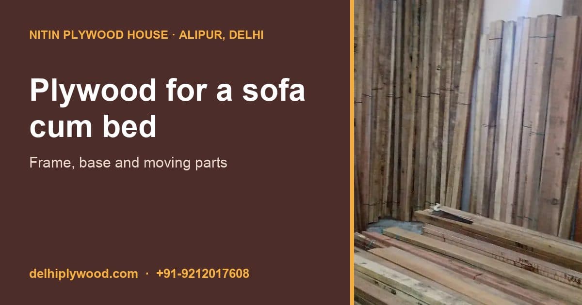 Which Plywood for a Sofa Cum Bed? Frame, Base, Mechanism and Material List