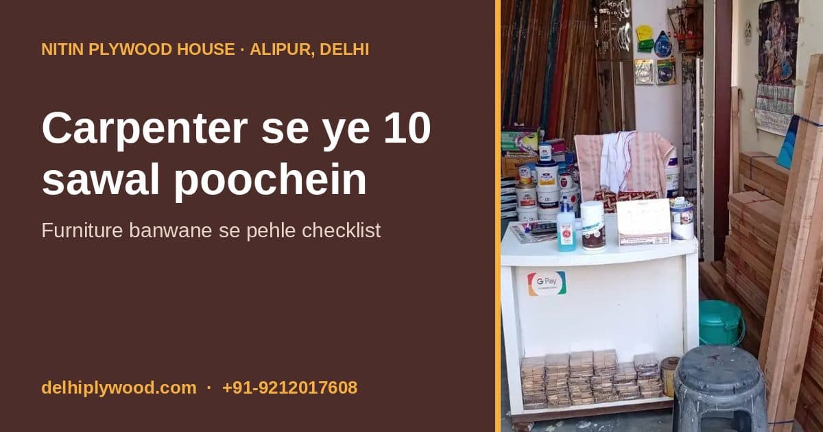 Furniture Banwane Se Pehle Carpenter Se Ye 10 Sawal Zaroor Poochein